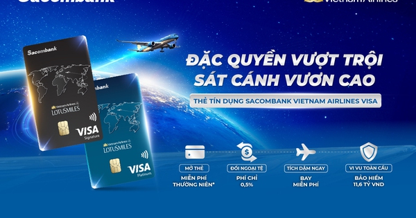 Nâng tầm trải nghiệm cùng thẻ Sacombank Vietnam Airlines Visa
