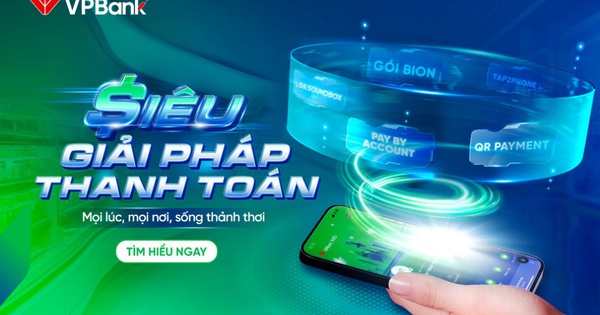 Đón đầu xu hướng thanh toán số với Siêu Giải pháp Thanh toán VPBank