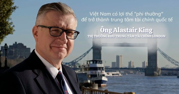 Thị trưởng Khu Tài chính London: Việt Nam có lợi thế "phi thường" để trở thành trung tâm tài chính quốc tế và bứt phá với tài sản số
