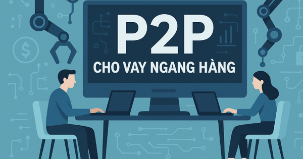 Ngân hàng Nhà nước thí điểm cho vay ngang hàng: Ai được vay và lãi suất bao nhiêu?
