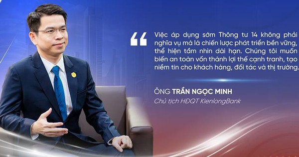 KienlongBank: Tiên phong áp dụng sớm TT14 là cơ hội biến an toàn vốn thành lợi thế