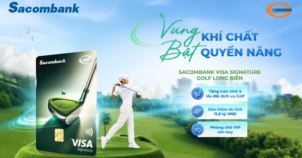 Sacombank ra mắt thẻ tín dụng quốc tế Visa Signature Golf Long Biên