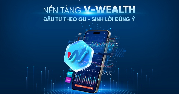 VietinBank ra mắt V-Wealth – Nền tảng đầu tư toàn diện theo xu hướng “One App – All Wealth”