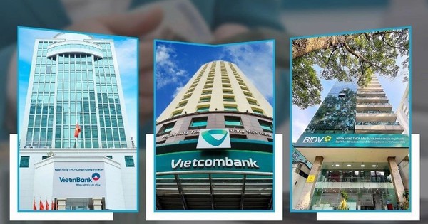 Lợi nhuận nhóm Vietcombank, VietinBank và BIDV dự kiến đạt khoảng 120.000 tỷ