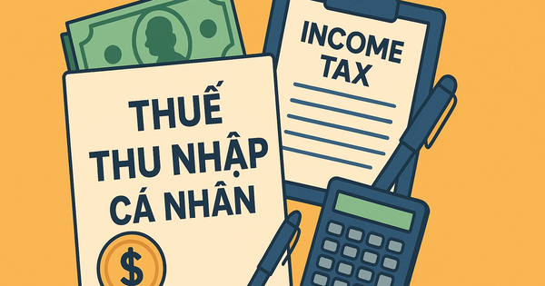 Trong năm nay, sẽ có thêm các thu nhập mới phải chịu thuế TNCN, người lao động lưu ý!