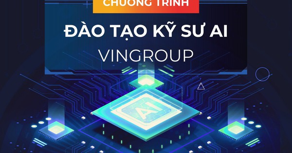 Vingroup tuyển sinh khóa đào tạo AI đầu tiên, số hồ sơ vượt gấp đôi chỉ tiêu sau 24 giờ