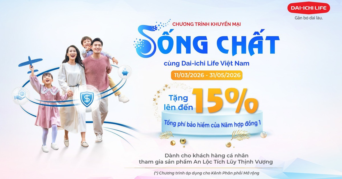 ‘Sống chất cùng Dai-ichi Life Việt Nam’: Cơ hội gia tăng bảo vệ, ưu đãi hấp dẫn